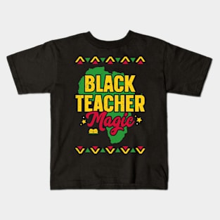 Black Teacher Magic Black History Month Teacher Kids T-Shirt